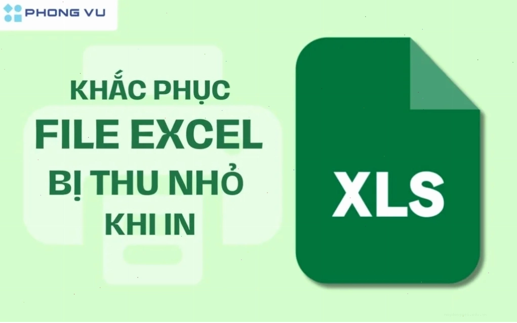 File Excel bị thu nhỏ khi in