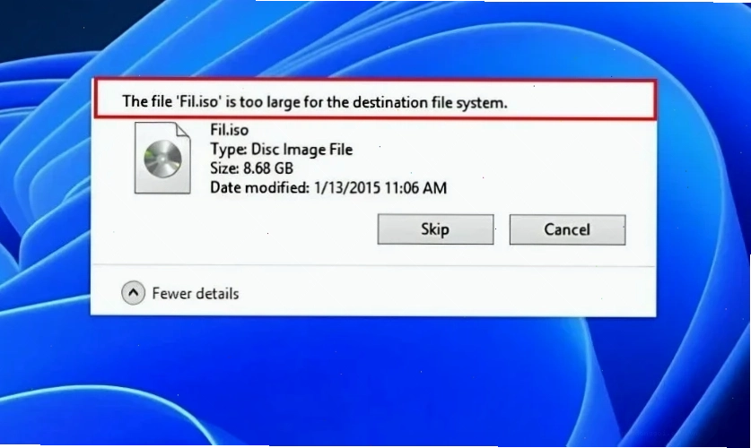 Giải pháp cho lỗi the file is too large for the destination file system