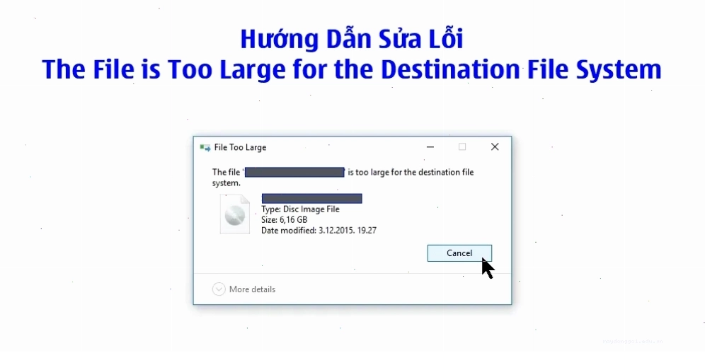 Giải pháp sửa lỗi the file is too large for the destination file system trên Windows