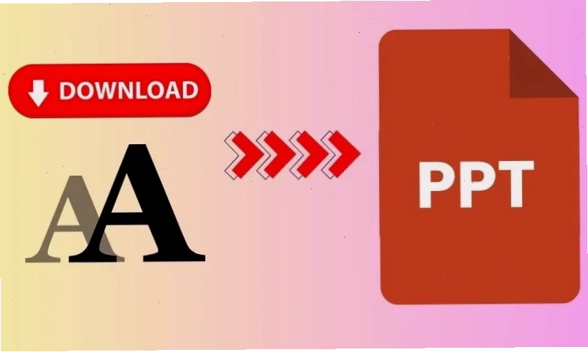 Hướng dẫn nhanh cách thêm font chữ vào PowerPoint