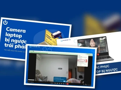 Camera Laptop Bị Ngược Hình Ảnh Trái Phải? 8 Cách Sửa Nhanh Gọn Tại Nhà
