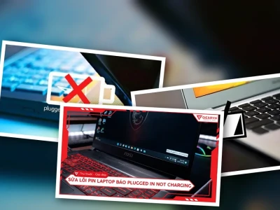 Laptop Cắm Sạc Báo Plugged In Not Charging? 10 Cách 'Cứu Vãn' Tình Thế