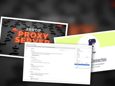 Máy Tính Bị Lỗi Proxy Không Vào Được Web Tại Sao Và Cách Xử Lý Cứu Vãn?
