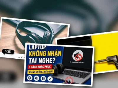 Sửa Lỗi Laptop Chỉ Nhận Tai Nghe 1 Bên: Thủ Phạm Gây Khó Chịu