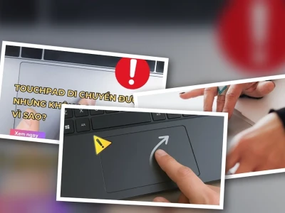 Touchpad Laptop Không Di Chuyển Được? Chuyên Gia Phanh Phui Nguyên Nhân & Giải Pháp Cứu Nguy Khẩn Cấp