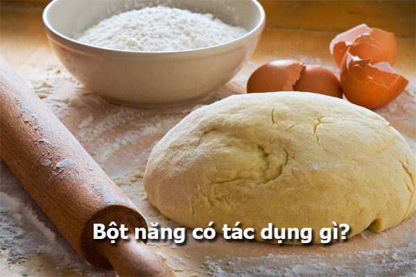 Bột năng có tác dụng gì?