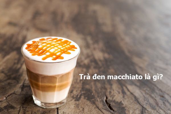 Công thức cách làm trà sữa Macchiato gây nghiện với lớp kem dày, béo ngậy