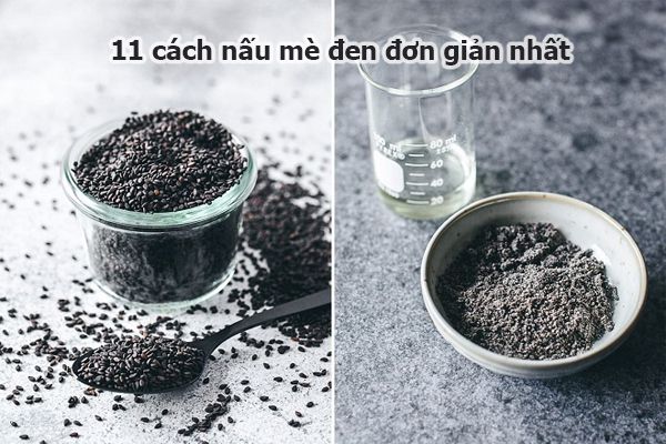 11 cách nấu mè đen đơn giản nhất 