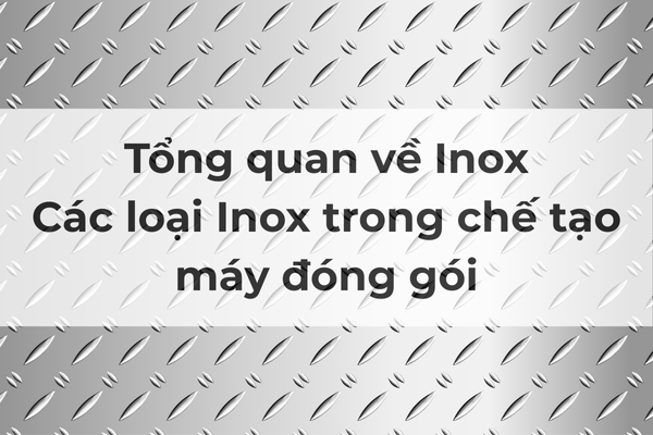 Tổng quan về Inox